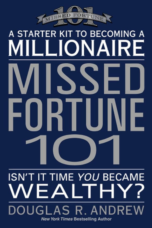 Missed Fortune 101: A Starter Kit to Becoming a Millionaire cover image