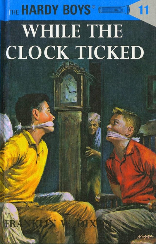 While the Clock Ticked (Hardy Boys, Book 11) cover image
