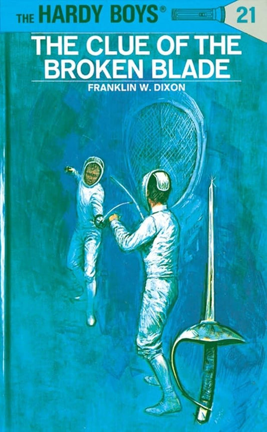 The Clue of the Broken Blade (The Hardy Boys, No. 21) cover image