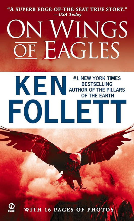 On Wings of Eagles: The Inspiring True Story of One Man's Patriotic Spirit--and His Heroic Mission to Save His Countrymen cover image