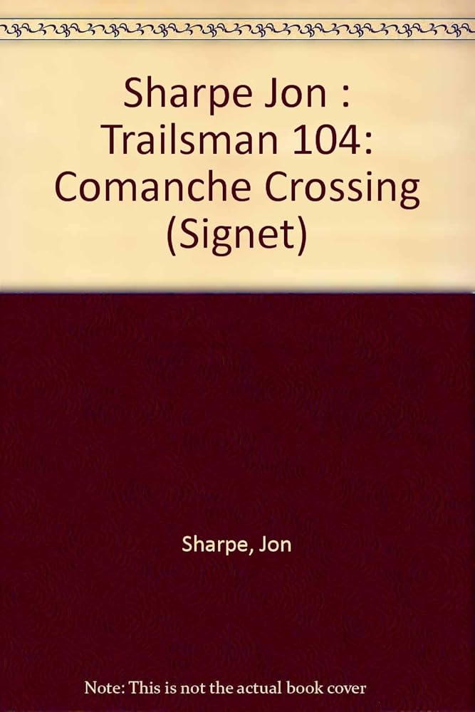 Comanche Crossing (The Trailsman #104) cover image