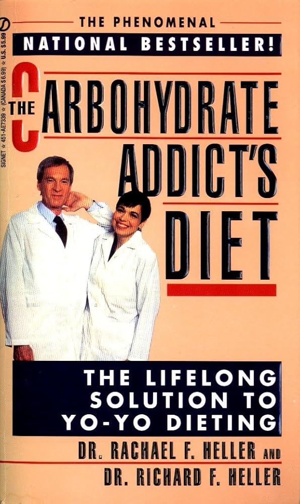 The Carbohydrate Addict's Diet: The Lifelong Solution to Yo-Yo Dieting cover image