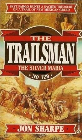 Trailsman 129: The Silver Maria (Trailsman) cover image