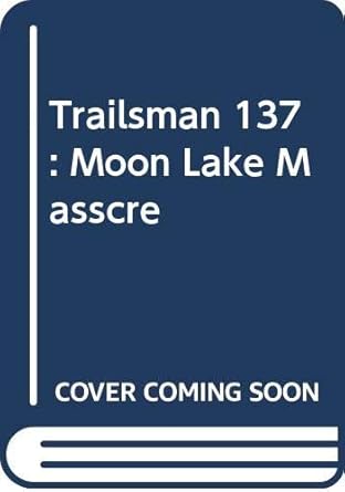 Moon Lake Massacre (The Trailsman #137) cover image