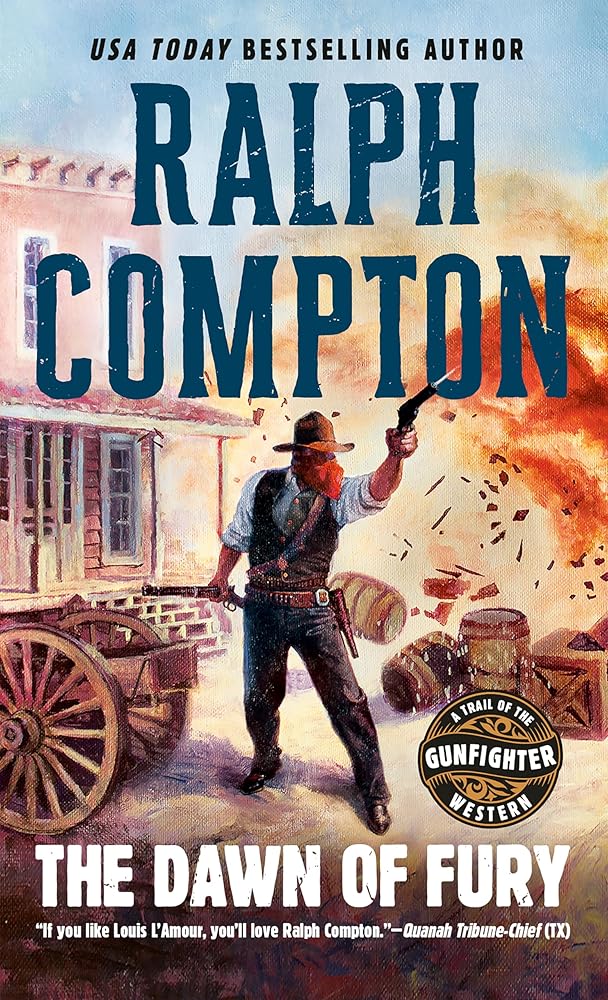 The Dawn of Fury (Trail of the Gunfighter, No. 1) cover image