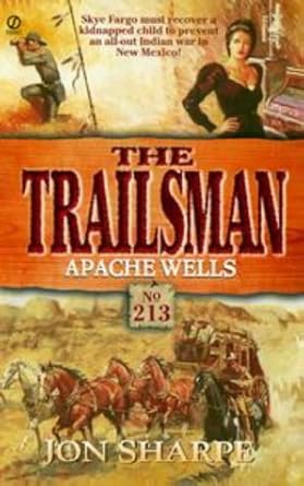 Apache Wells (The Trailsman #213) cover image