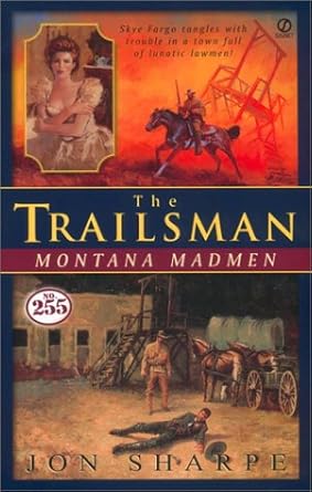 Trailsman #255, The: Montana Madmen cover image