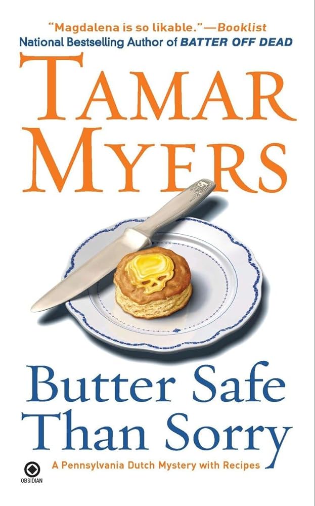 Butter Safe Than Sorry: A Pennsylvania Dutch Mystery With Recipes cover image