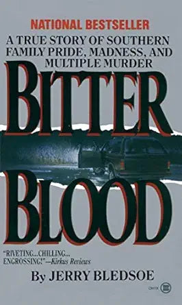 Bitter Blood: A True Story of Southern Family Pride, Madness, and Multiple Murder cover image