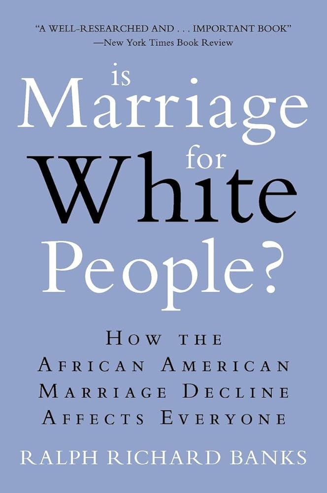 Is Marriage for White People?: How the African American Marriage Decline Affects Everyone cover image