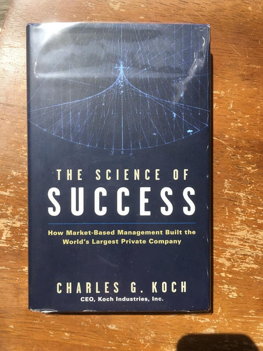 The Science of Success: How Market-Based Management Built the World's Largest Private Company cover image