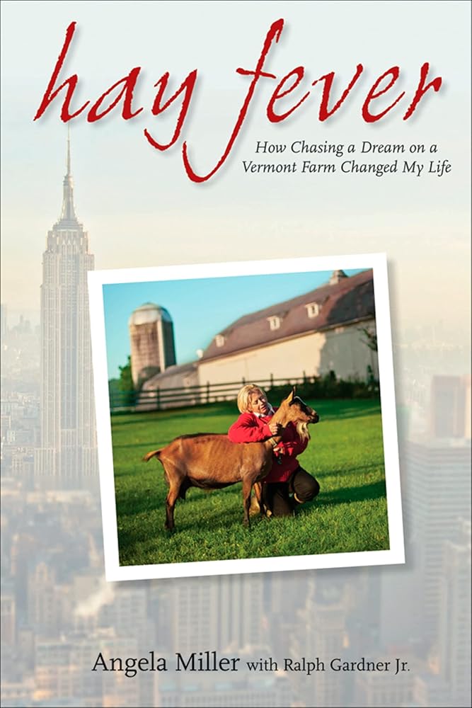 Hay Fever: How Chasing a Dream on a Vermont Farm Changed My Life cover image