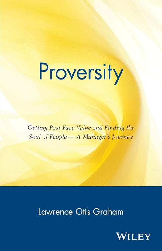Proversity: Getting Past Face Value and Finding the Soul of People -- A Manager's Journey cover image
