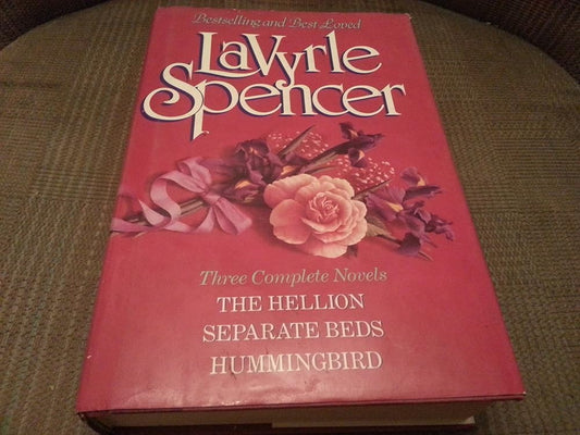 Lavyrle Spencer: 3 Complete Novels : The Hellion/Separate Beds/Hummingbird cover image