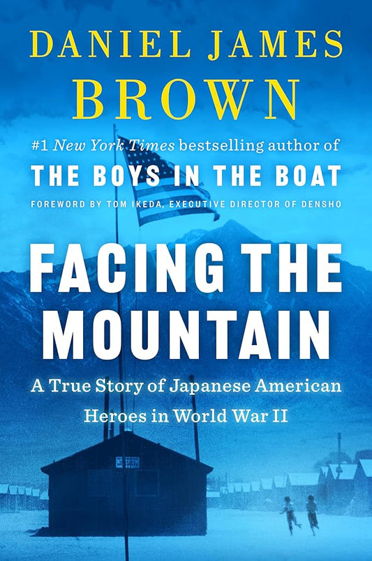 Facing the Mountain: A True Story of Japanese American Heroes in World War II cover image