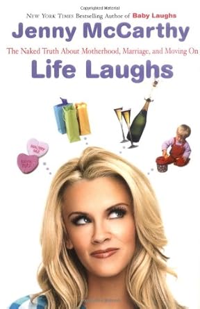 Life Laughs: The Naked Truth about Motherhood, Marriage, and Moving On cover image