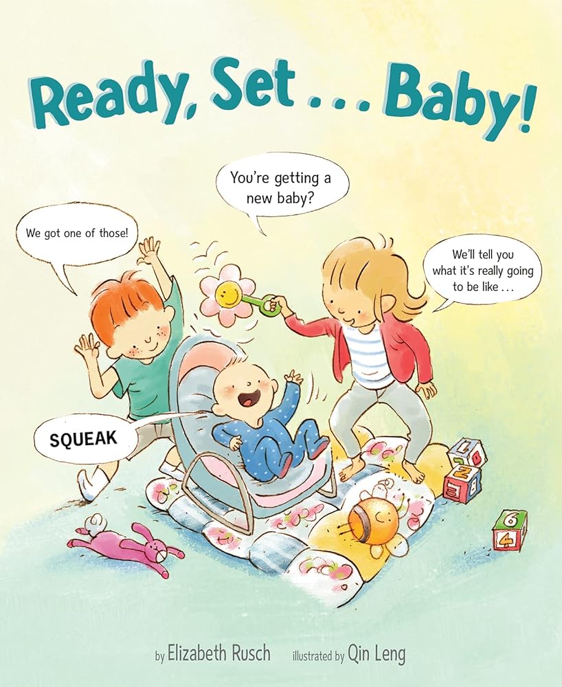 Ready, Set . . . Baby!: A Funny and Loving Picture Book for Kids About Becoming a Big Sibling (Ages 4-7) cover image