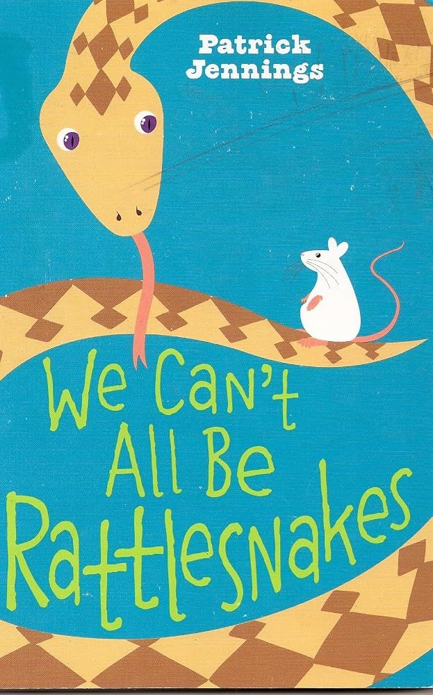 We Can't All Be Rattlesnakes cover image