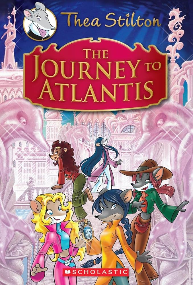 The Journey to Atlantis (Thea Stilton: Special Edition #1): A Geronimo Stilton Adventure cover image