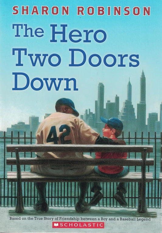 The Hero Two Doors Down: Based on the True Story of Friendship Between a Boy and a Baseball Legend cover image