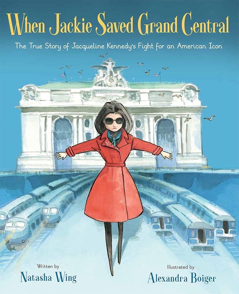 When Jackie Saved Grand Central: The True Story of Jacqueline Kennedy's Fight for an American Icon cover image