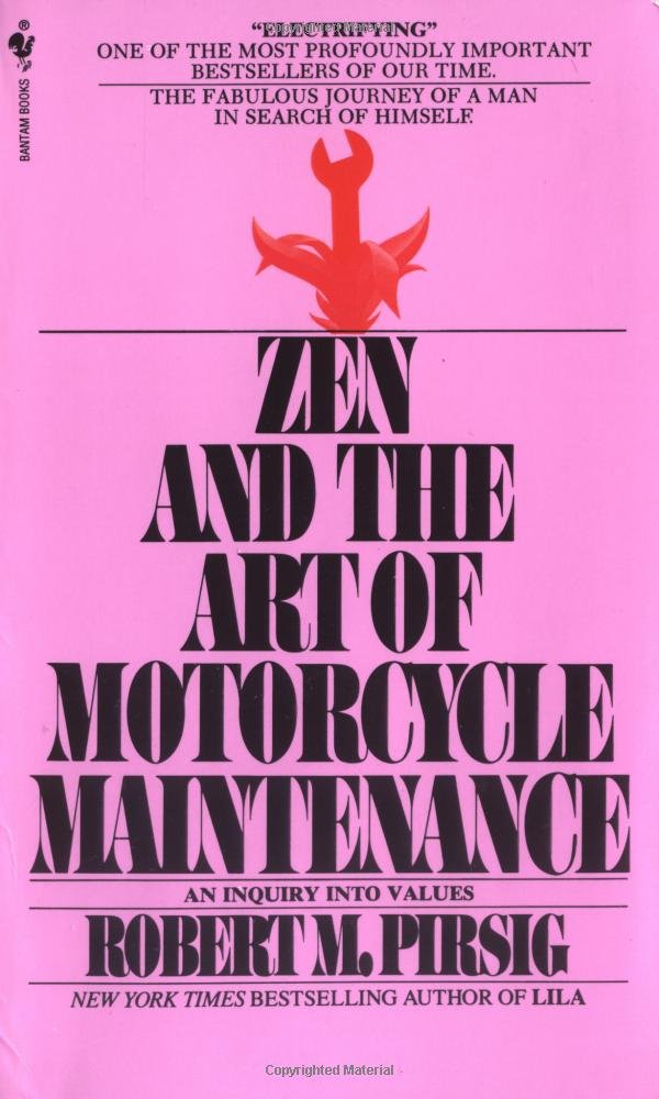 Zen and the Art of Motorcycle Maintenance: An Inquiry into Values cover image