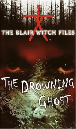 The Drowning Ghost (The Blair Witch Files, Case File 3) cover image