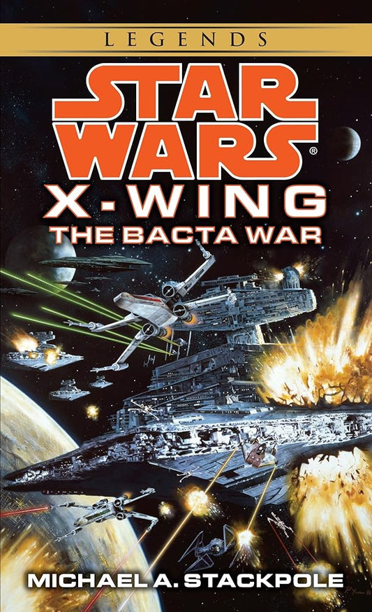 The Bacta War (Star Wars: X-Wing Series, Book 4) cover image