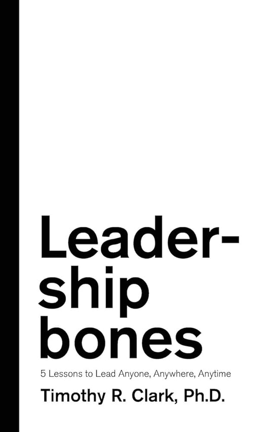 Leadership Bones: 5 Lessons to Lead Anyone, Anywhere, Anytime cover image