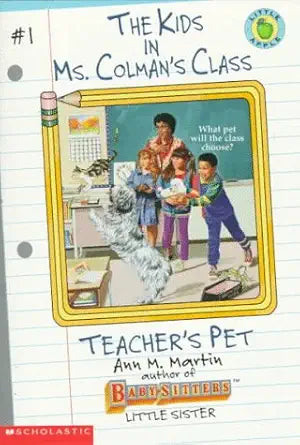 Teacher's Pet (The Kids in Ms. Colman's Class #1) cover image