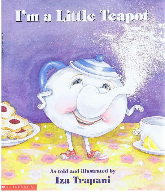 I'm a Little Teapot with Audio Tape Iza Trapani (I'm a Little Teapot as told and illustrated by Iza Trapani) cover image
