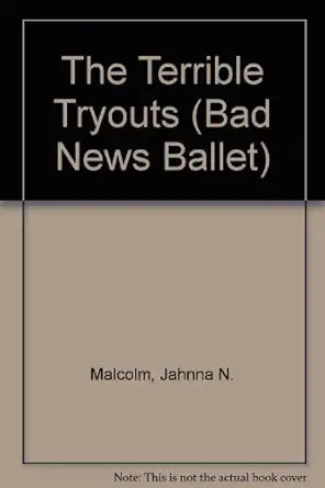 The Terrible Tryouts (Bad News Ballet) cover image