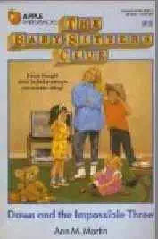 Baby Sitters #05: Dawn and the Impossible Three (Baby-Sitters Club) cover image