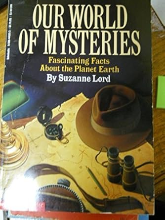 Our World of Mysteries: Fascinating Facts About the Planet Earth cover image