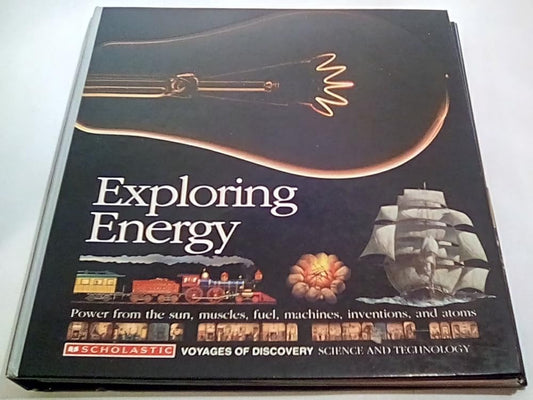 Exploring Energy/Power from the Sun, Muscles, Fuel, Machines, Inventions, and Atoms/Book and Stickers (Voyages of Discovery) cover image