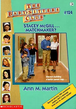 Stacey McGill...Matchmaker? with Other (Baby-Sitters Club, No.124) cover image