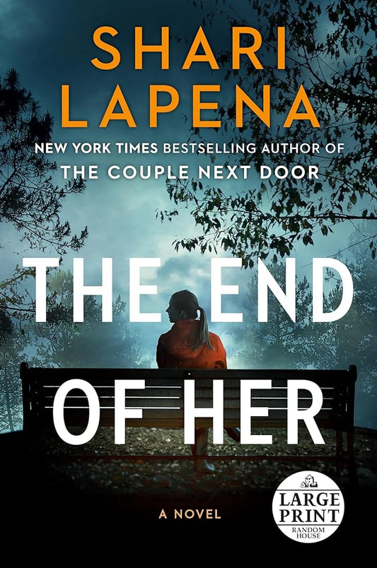 The End of Her: A Novel (Random House Large Print) cover image