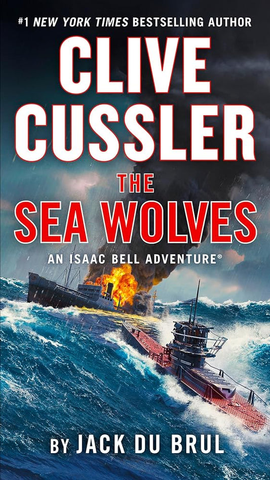 Clive Cussler The Sea Wolves (An Isaac Bell Adventure) cover image