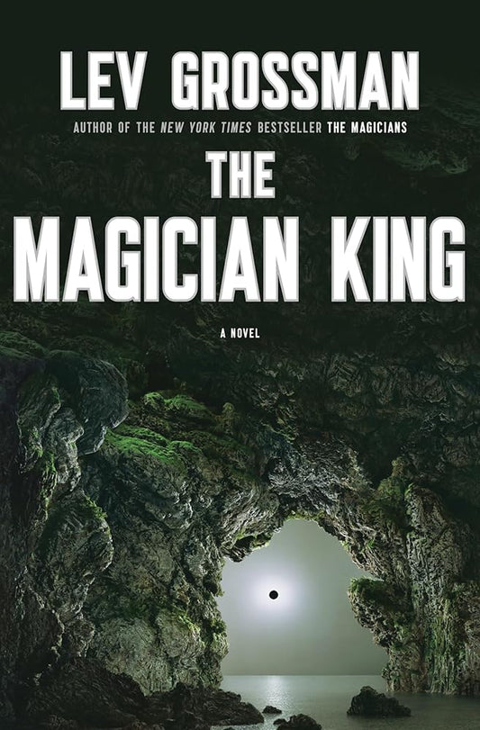 The Magician King: A Novel (Magicians Trilogy) cover image