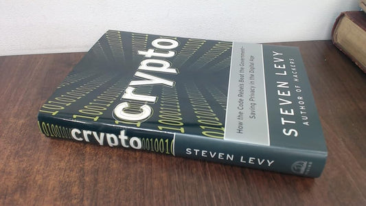 Crypto: How the Code Rebels Beat the Government--Saving Privacy in the Digital Age cover image