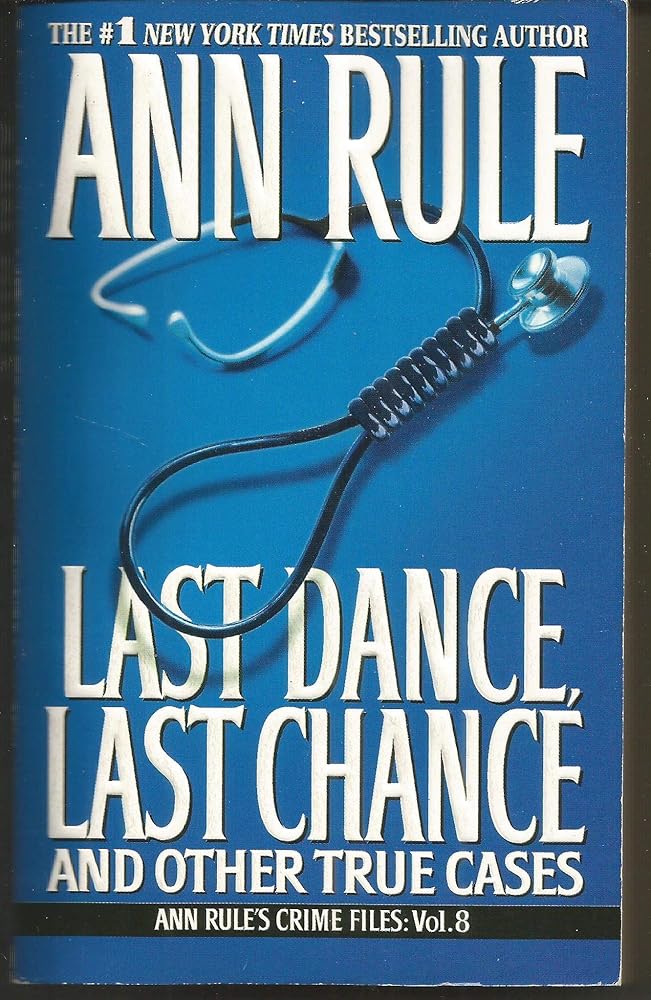 Last Dance, Last Chance (Ann Rule's Crime Files) cover image