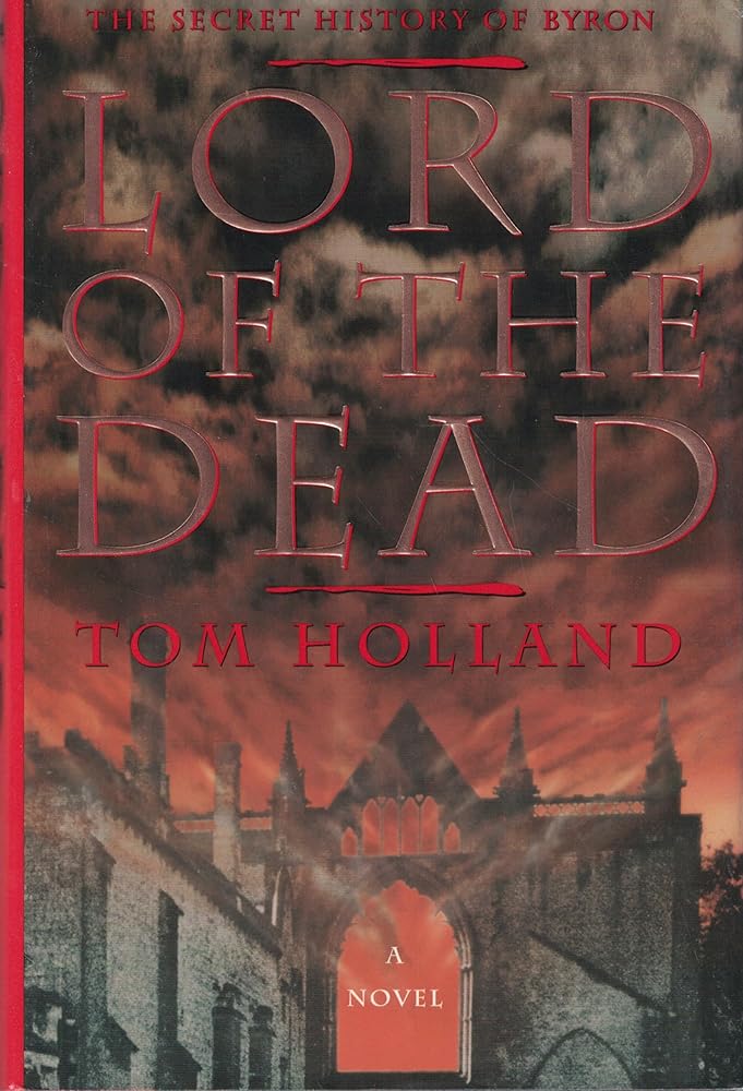 Lord of the Dead: The Secret History of Byron cover image