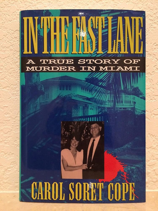 In the Fast Lane: A True Story of Murder in Miami cover image