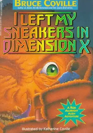 I Left My Sneakers in Dimension X: A Rod Allbright Alien Adventure cover image