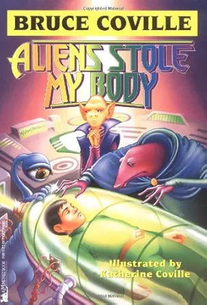 Aliens Stole My Body: Bruce Coville's Alien Adventures cover image