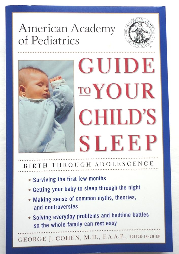 American Academy of Pediatrics Guide to Your Child's Sleep: Birth Through Adolescence cover image