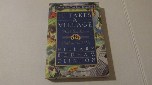 It Takes A Village: And Other Lessons Children Teach Us cover image