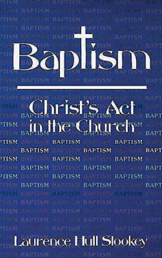 Baptism: Christ's Act in the Church cover image