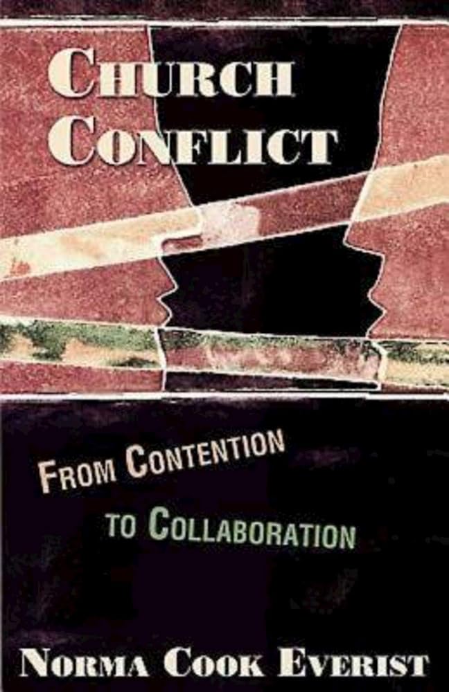 Church Conflict: From Contention to Collaboration cover image