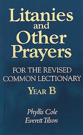 Litanies and Other Prayers for the Revised Common Lectionary Year B cover image
